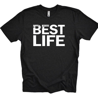 BEST LIFE TRIBLEND TEE ~ BEST LIFE ~ youth, women's & unisex ~ classic fit