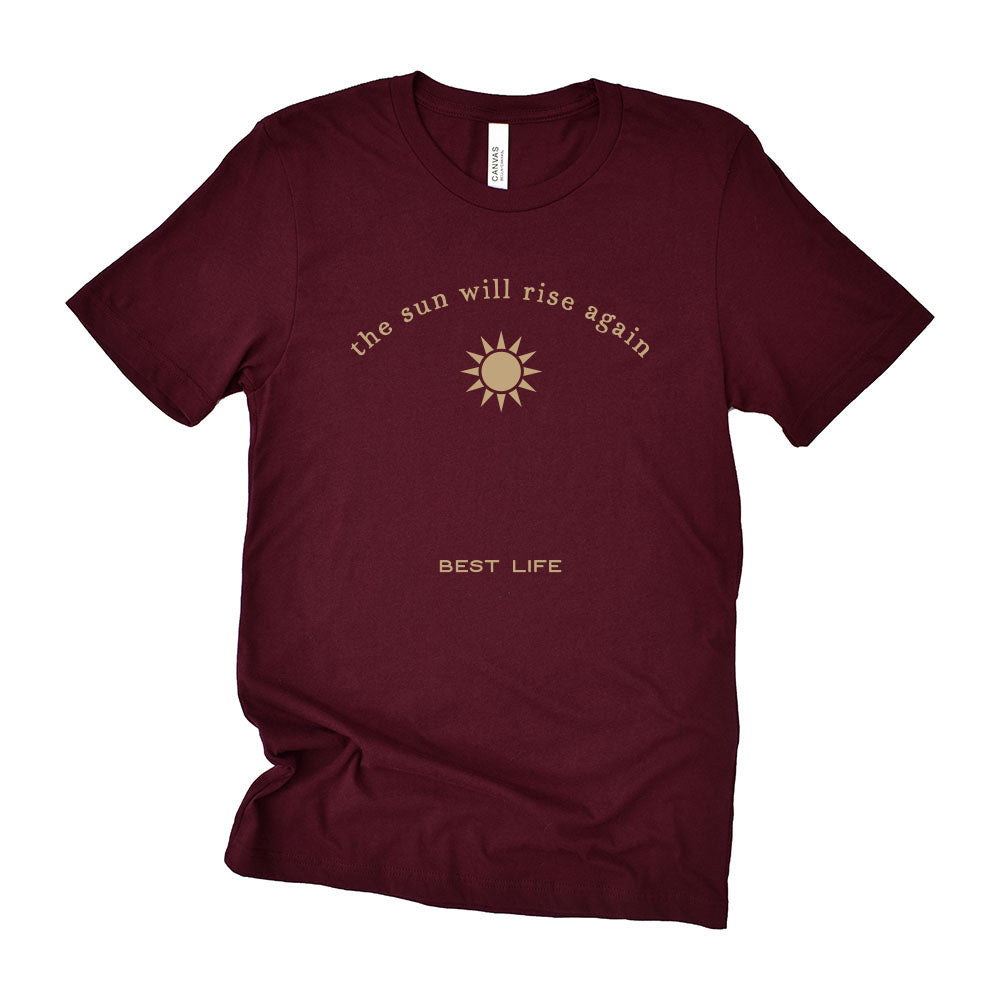 THE SUN WILL RISE AGAIN  - BEST LIFE ~lung cancer awareness ~ unisex triblend tee