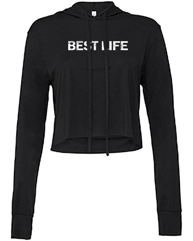 BEST LIFE  CROPPED LONG SLEEVE HOODED TEE  bella + canvas