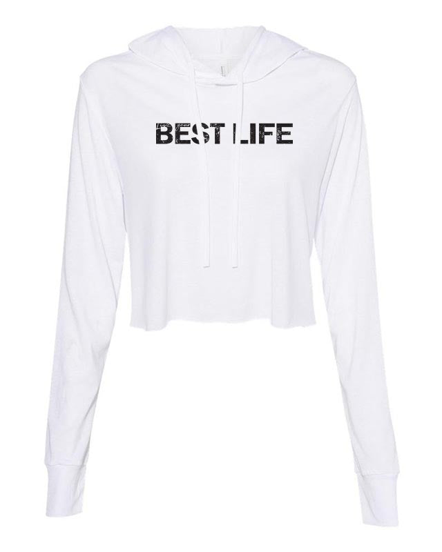 BEST LIFE  CROPPED LONG SLEEVE HOODED TEE  bella + canvas