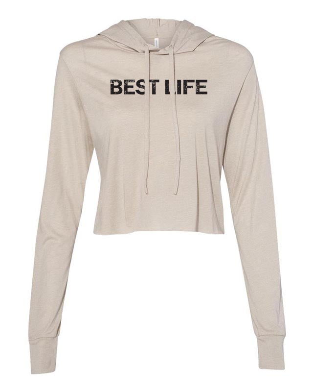 BEST LIFE  CROPPED LONG SLEEVE HOODED TEE  bella + canvas