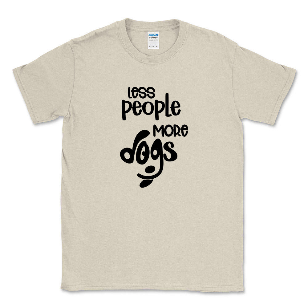 LESS PEOPLE MORE DOGS TEE ~ adult ~ classic unisex fit