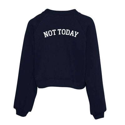 NOT TODAY ARC RAGLAN CROP FLEECE ~ BEST LIFE ~ women's ~ classic fit